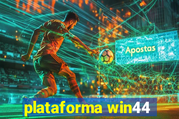 plataforma win44